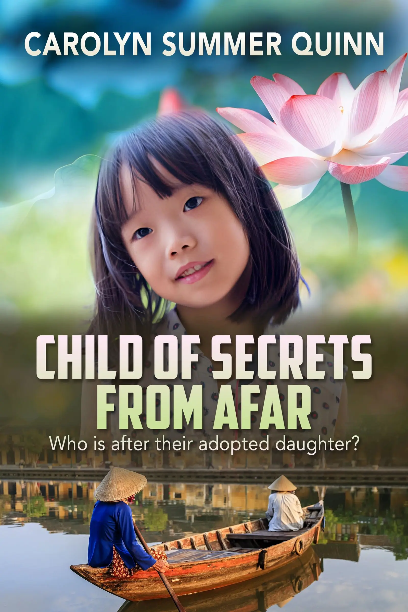 Carolyn Summer Quinn Child of Secrets From Afar