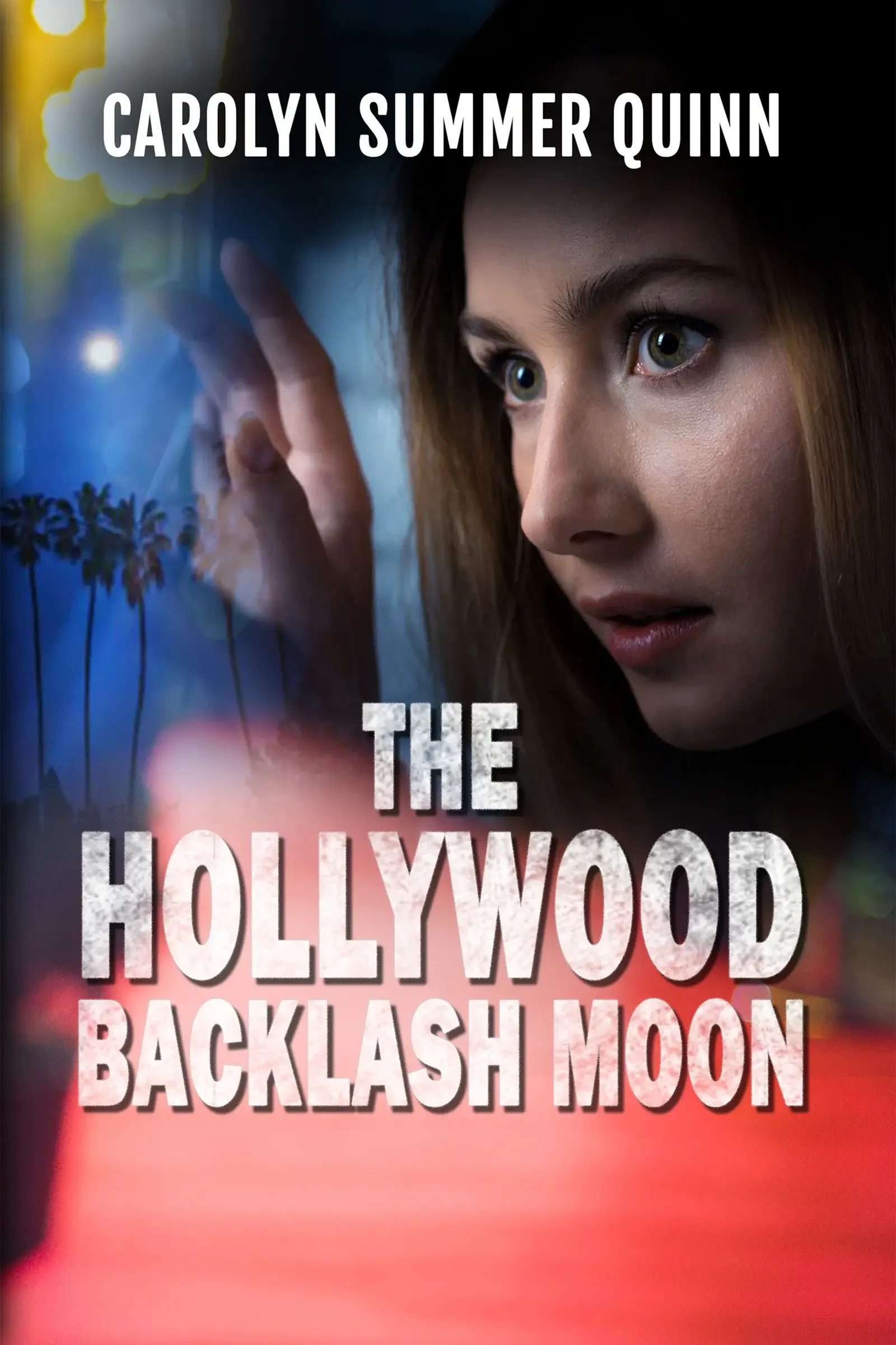 Carolyn Summer Quinn The Hollywood Backlash Moon