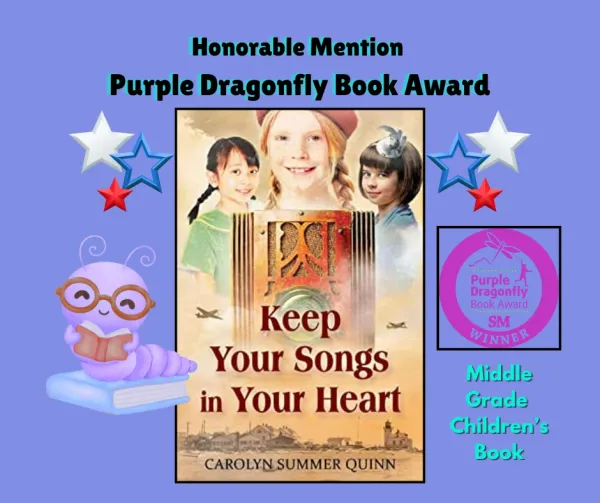 Keep Your Songs in Your Heart — Purple Dragonfly Book Awards: Honorable Mention – Middle Grade