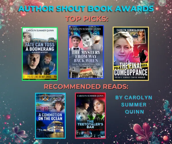 Fate Can Toss a Boomerang, The Mystery from Way Back When, The Final Comeuppance, A Commotion on the Ocean, The Teetotaler's Bar — Author Shout Book Awards: Top Picks & Recommended Reads (5 books)