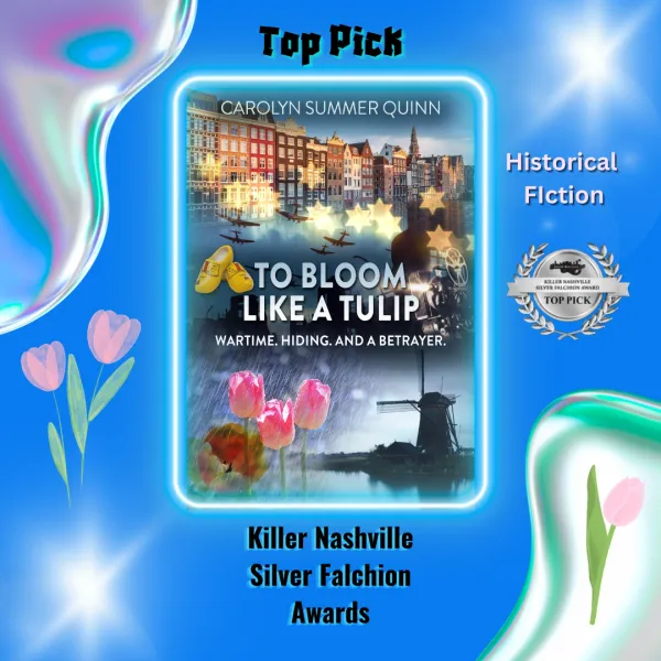 To Bloom Like a Tulip — Killer Nashville Silver Falchion Awards: Top Pick – Historical Fiction