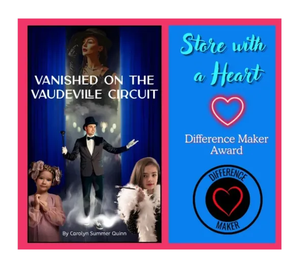 Vanished on the Vaudeville Circuit — Store with a Heart Awards: Difference Maker Award