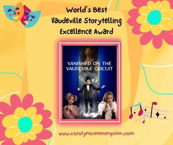 Vanished on the Vaudeville Circuit — World's Best Awards: Winner – Vaudeville Storytelling Excellence