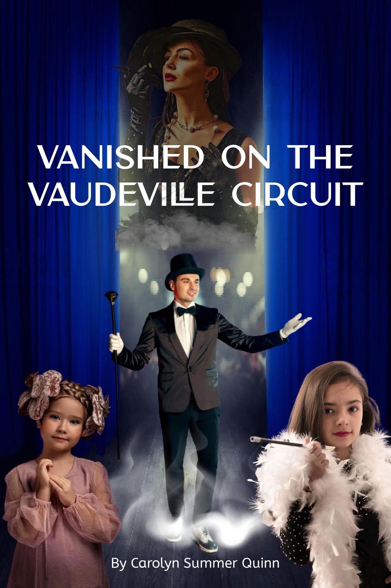Carolyn Summer Quinn Vanished on the Vaudeville Circuit