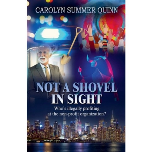 Carolyn Summer Quinn Not a Shovel in Sight 1