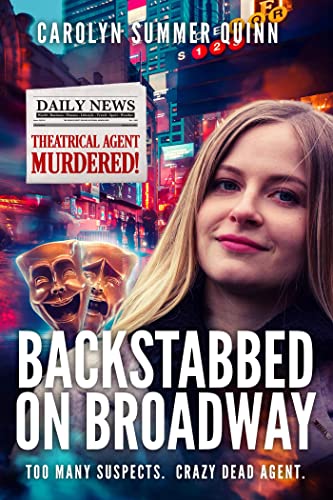 Carolyn Summer Quinn Backstabbed on Broadway