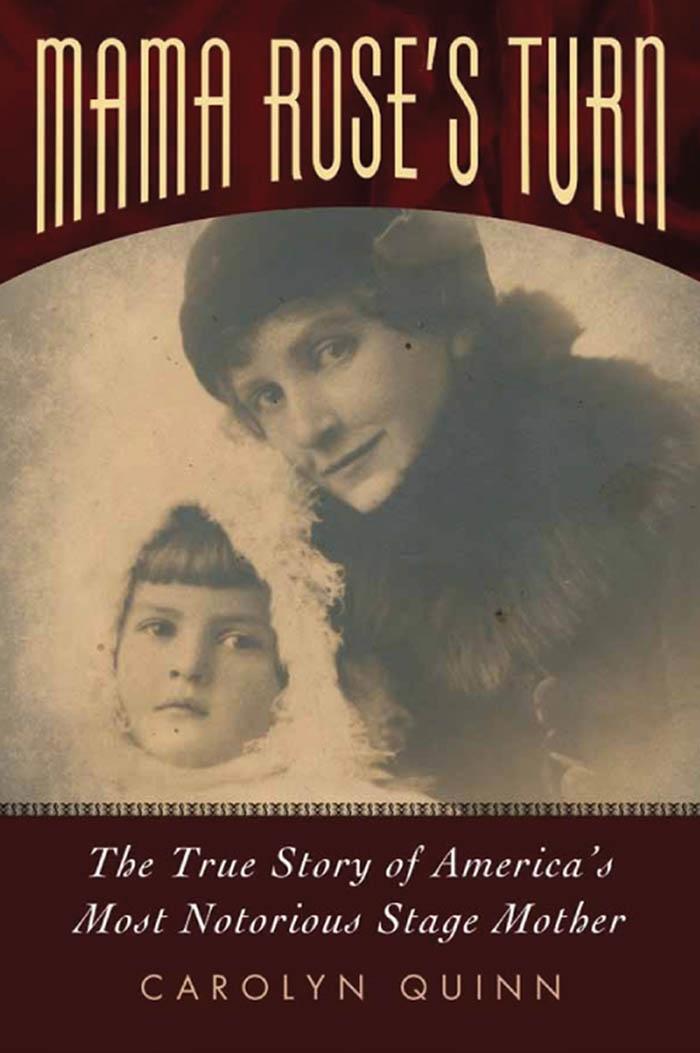 University Press of Mississippi Mama Rose's Turn: The True Story of America's Most Notorious Stage Mother 0