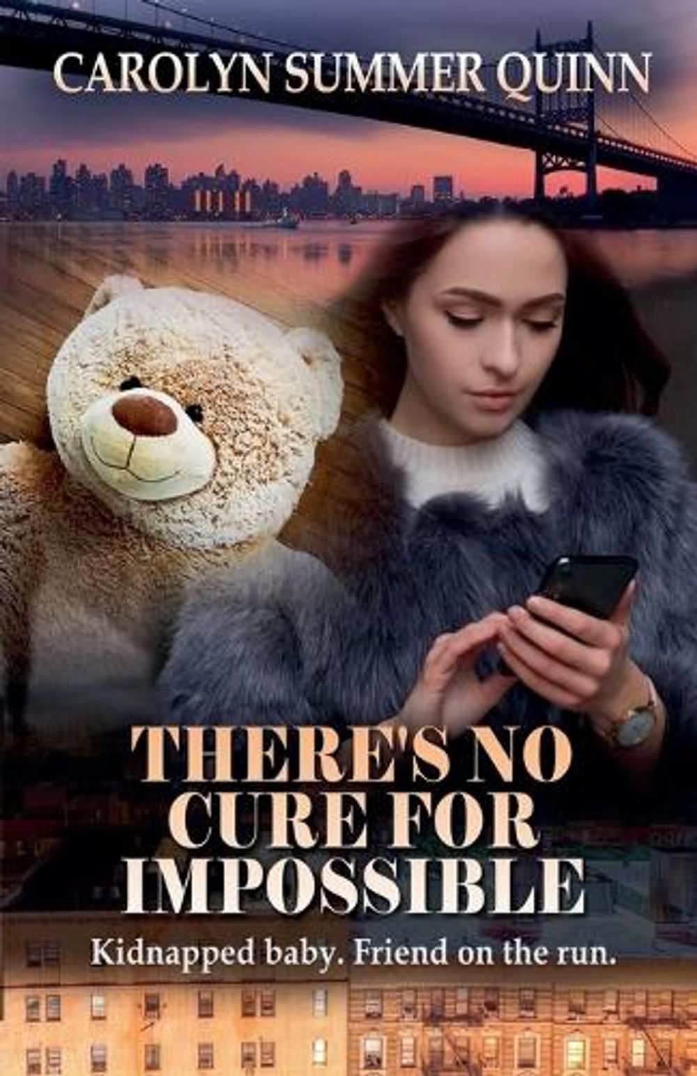Carolyn Summer Quinn There's No Cure for Impossible 0