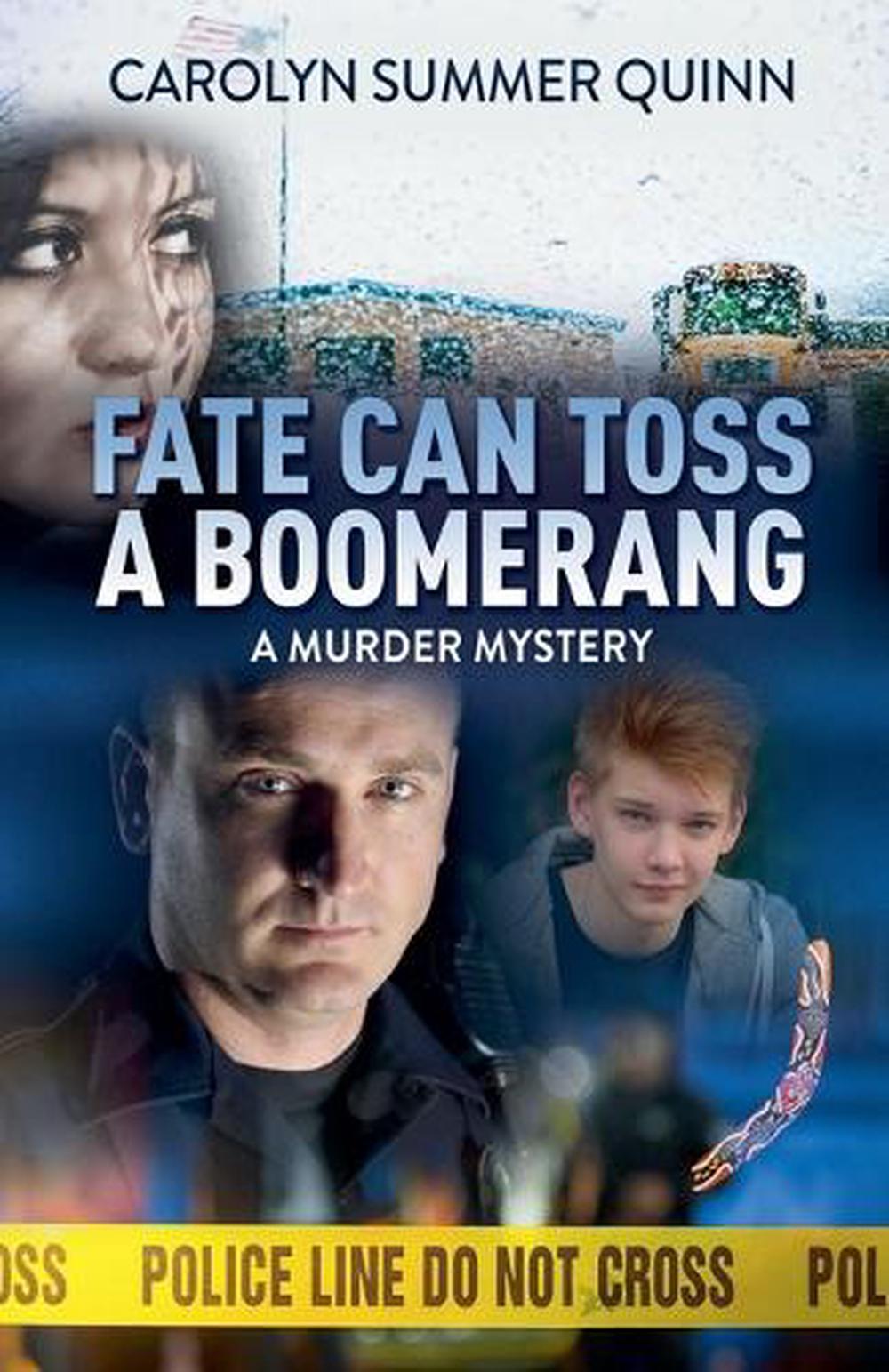 Blue Topaz Ocean Enterprises Fate Can Toss A Boomerang: A Murder Mystery