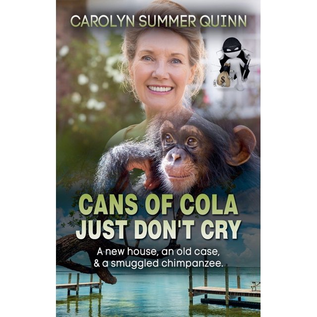 Carolyn Summer Quinn Cans of Cola Just Don't Cry